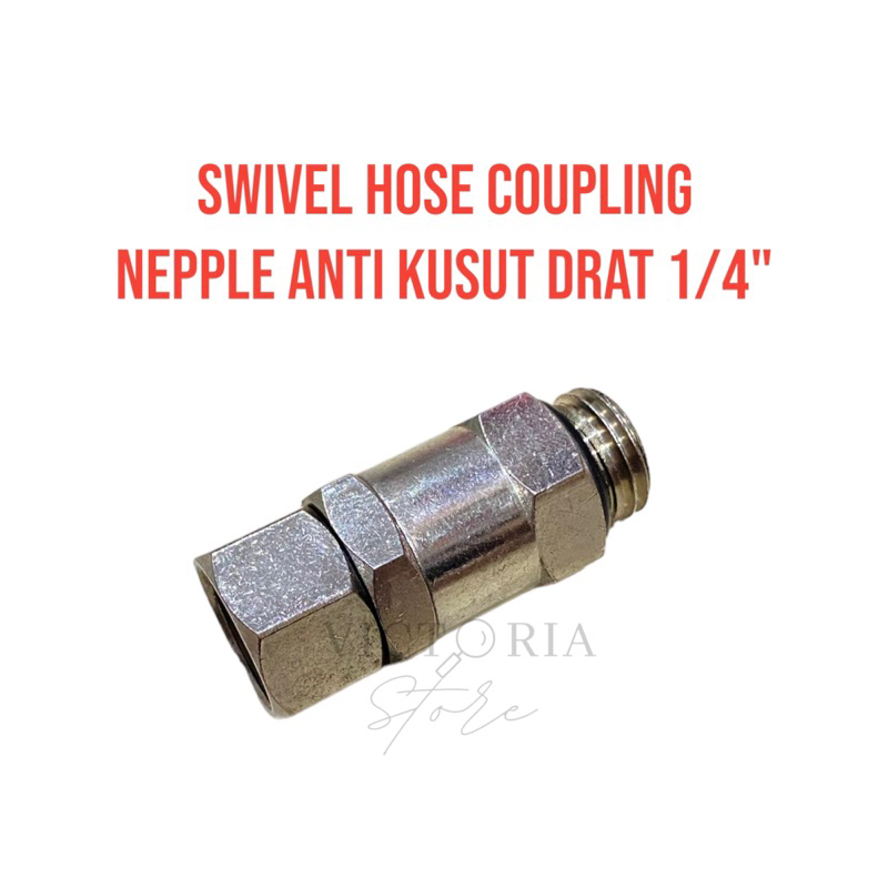 SAMBUNGAN SELANG ANTI KUSUT/SWIVEL HOSE COUPLING/NEPPLE ANTI KUSUT