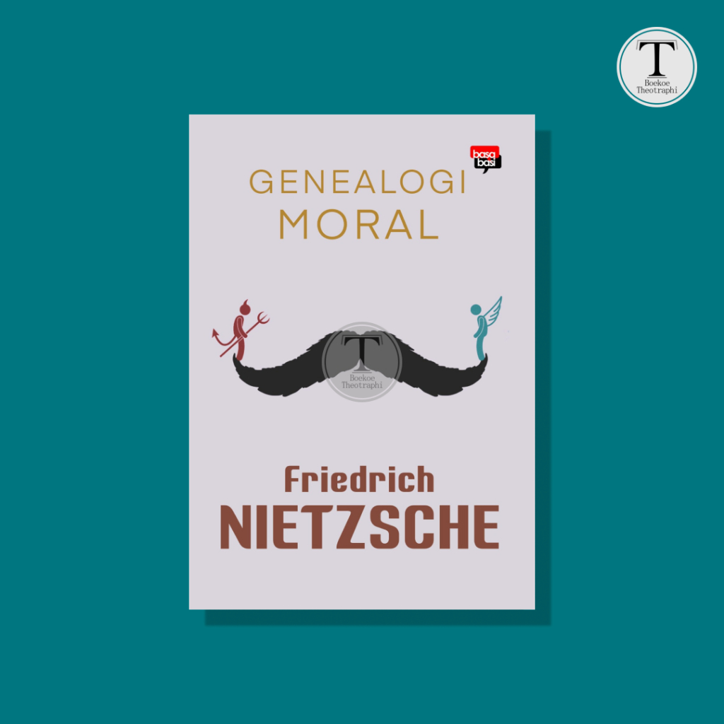 Genealogi Moral - Friedrich Nietzsche