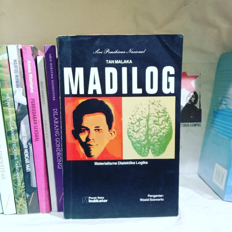 Tan Malaka Dari Penjara Ke Penjara / Madilog / Aksi Massa / Merdeka 100% / Gerpolek: Gerilya-Politik