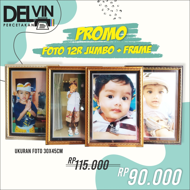 Cetak Foto 12r Jumbo dan Bingkai