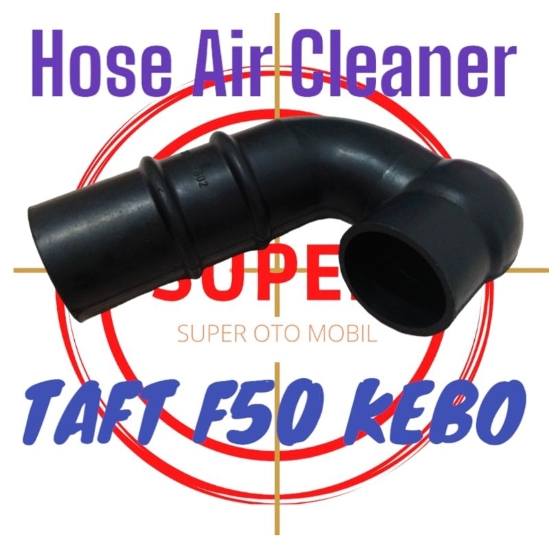 Selang Hawa Udara Taft F50 F 50 Kebo  Hose Air Cleaner Taft F50 Kebo 