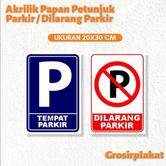 Sign Parkir Sign Dilarang Pakir Papan Dilarang Parkir Akrilik Papan Penanda Parkir
