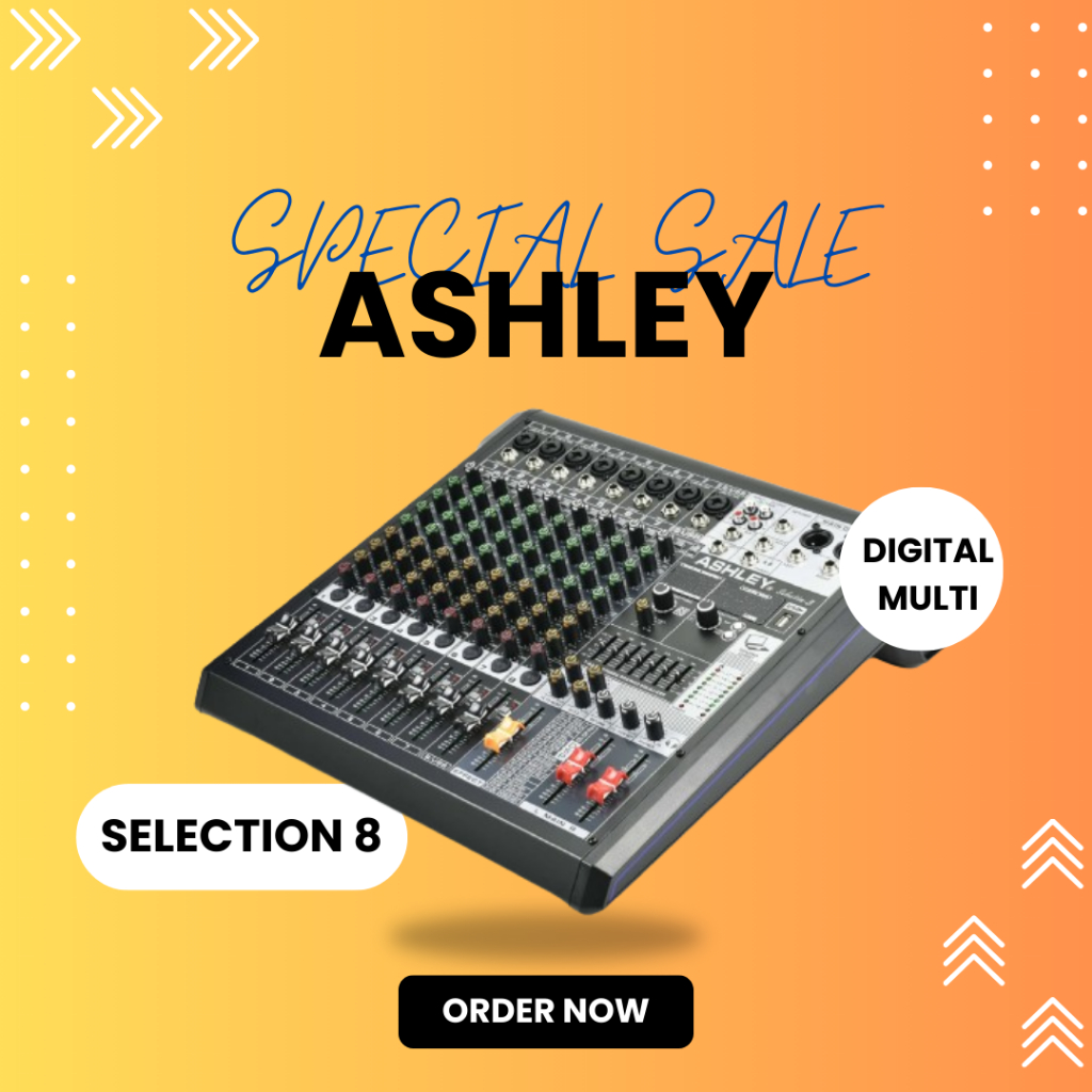 MIXER AUDIO ASHLEY SELECTION 8 / SELECTION8 / SELECTION-8 8 CHANNEL GARANSI RESMI ASHLEY