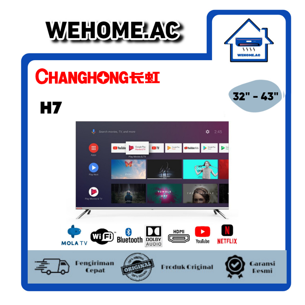 TV LED Changhong 32 Inch - 43 Inch TV Android Changhong 32H7 / 40H7 / 43H7 TV CHANGHONG ANDROID