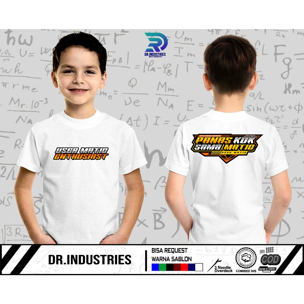 Kaos Anak Panas Kok Sama Matic User Matic Gak Matic Gak Asik Cotton Combed 30s NC Sablon DTF Dr.Indu