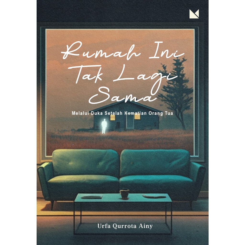 Rumah Ini Tak Lagi Sama - Urfa Qurrota Ainy