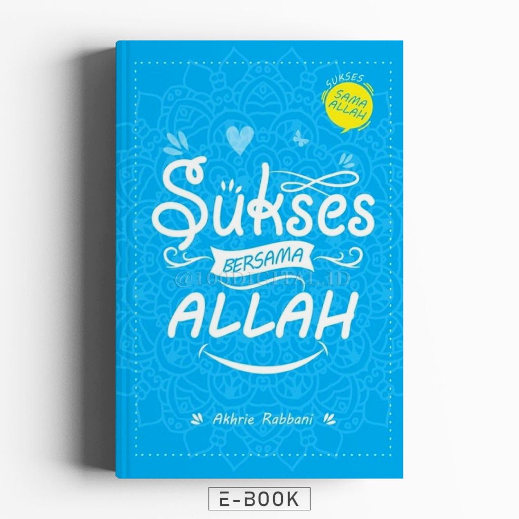 

[Buku Agama Islam] SUKSES BERSAMA ALLAH