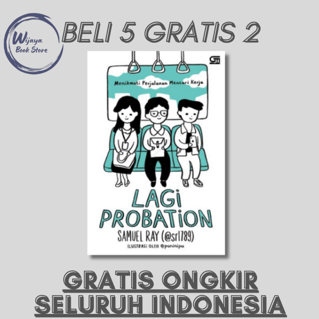 

LAGI PROBATION: MENIKMATI PERJALANAN MENCARI KERJA (SAMUEL RAY)