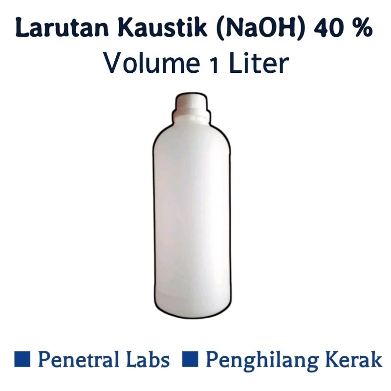 Larutan Kaustik (NaOH) 40 %, Penetral Labs, Penghilang Kerak, 1 Liter