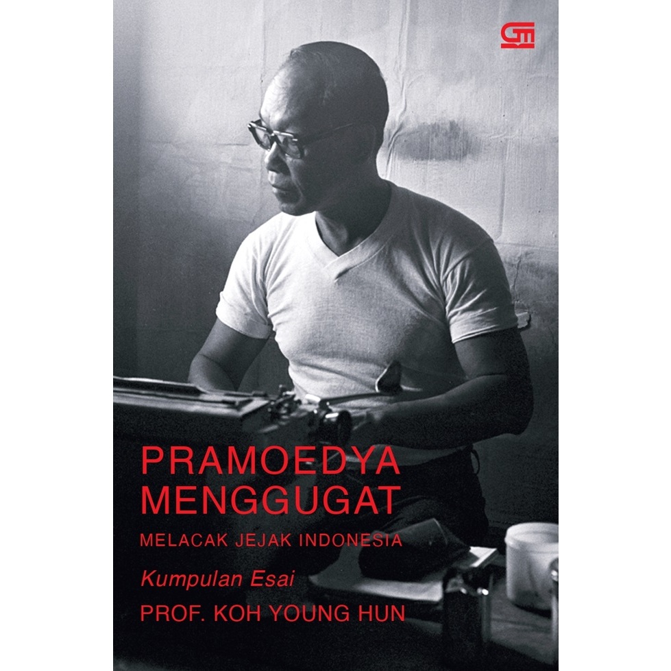 Gramedia - Pramoedya Menggugat, Melacak Jejak Indonesia (sampul 2024)