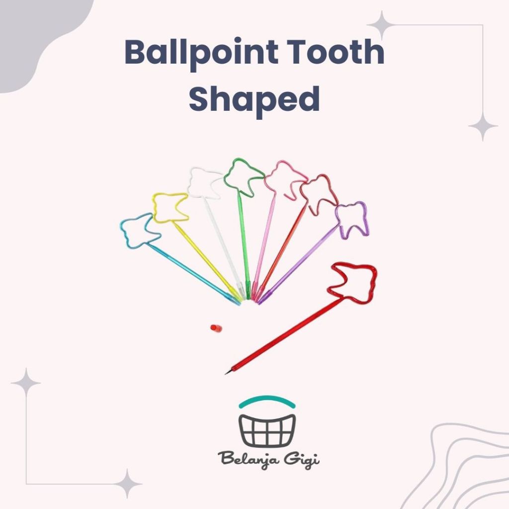 

Ballpoint Tooth Shaped