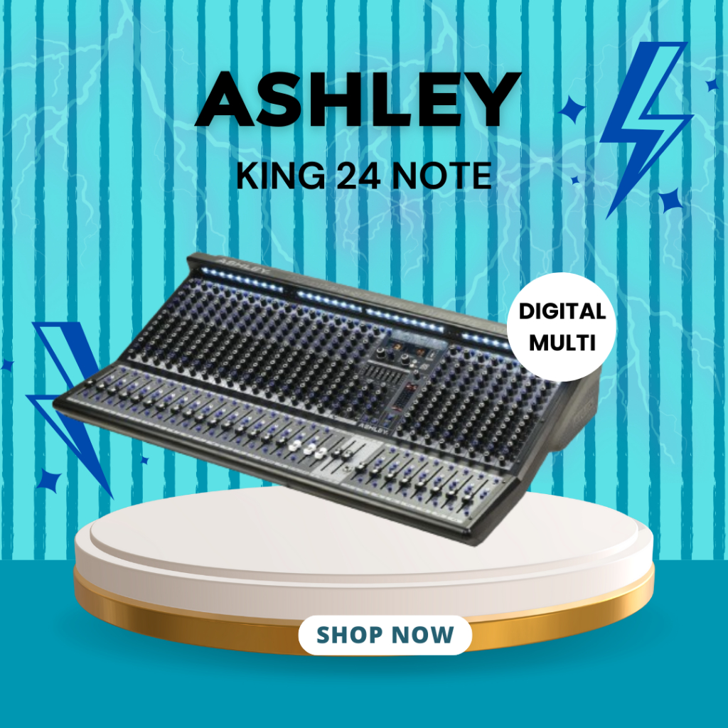 MIXER ASHLEY KING 24 NOTE / KING24NOTE / KING-24 NOTE 24 CHANNEL GARANSI RESMI ASHLEY