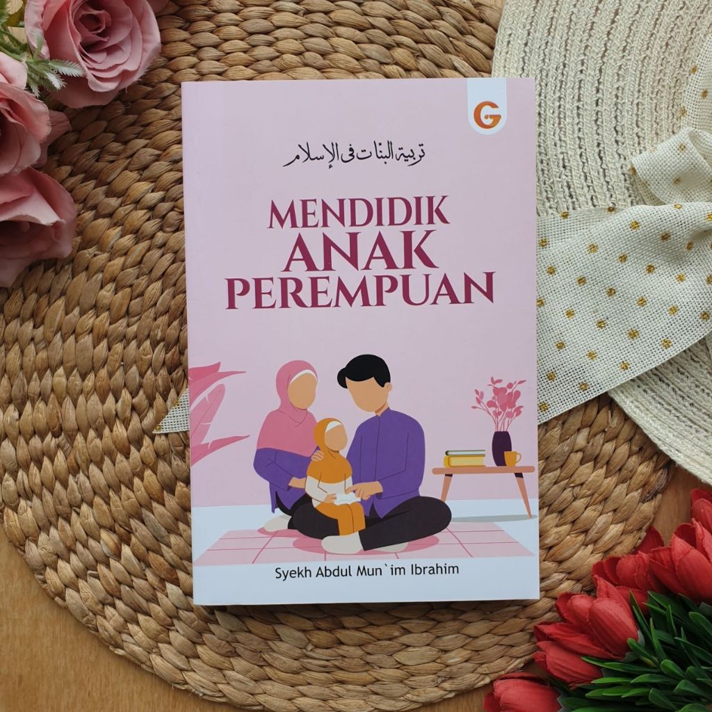 

Buku Mendidik Anak Perempuan - Penerbit: Gema Insani