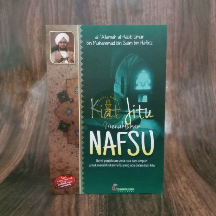 Kiat Jitu Menaklukan Nafsu - Terjemah Al Qabas Habib Umar Bin Hafidz - Cahaya Ilmu