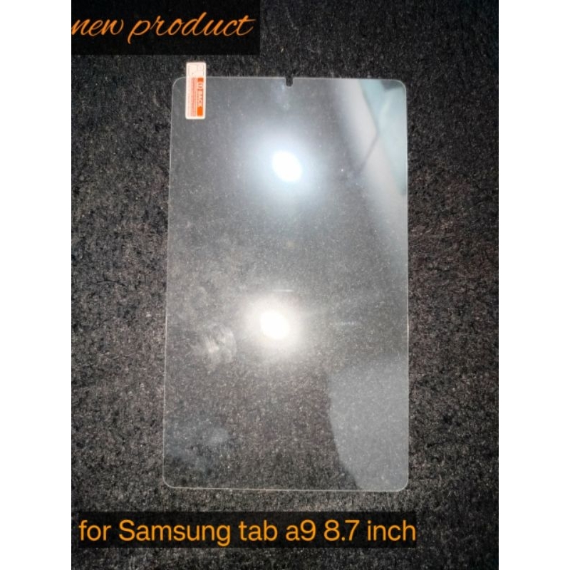 TEMPERED GLASS TABLET SAMSUNG TAB A9 WIFI A9 LTE 8.7 A9 + PLUS