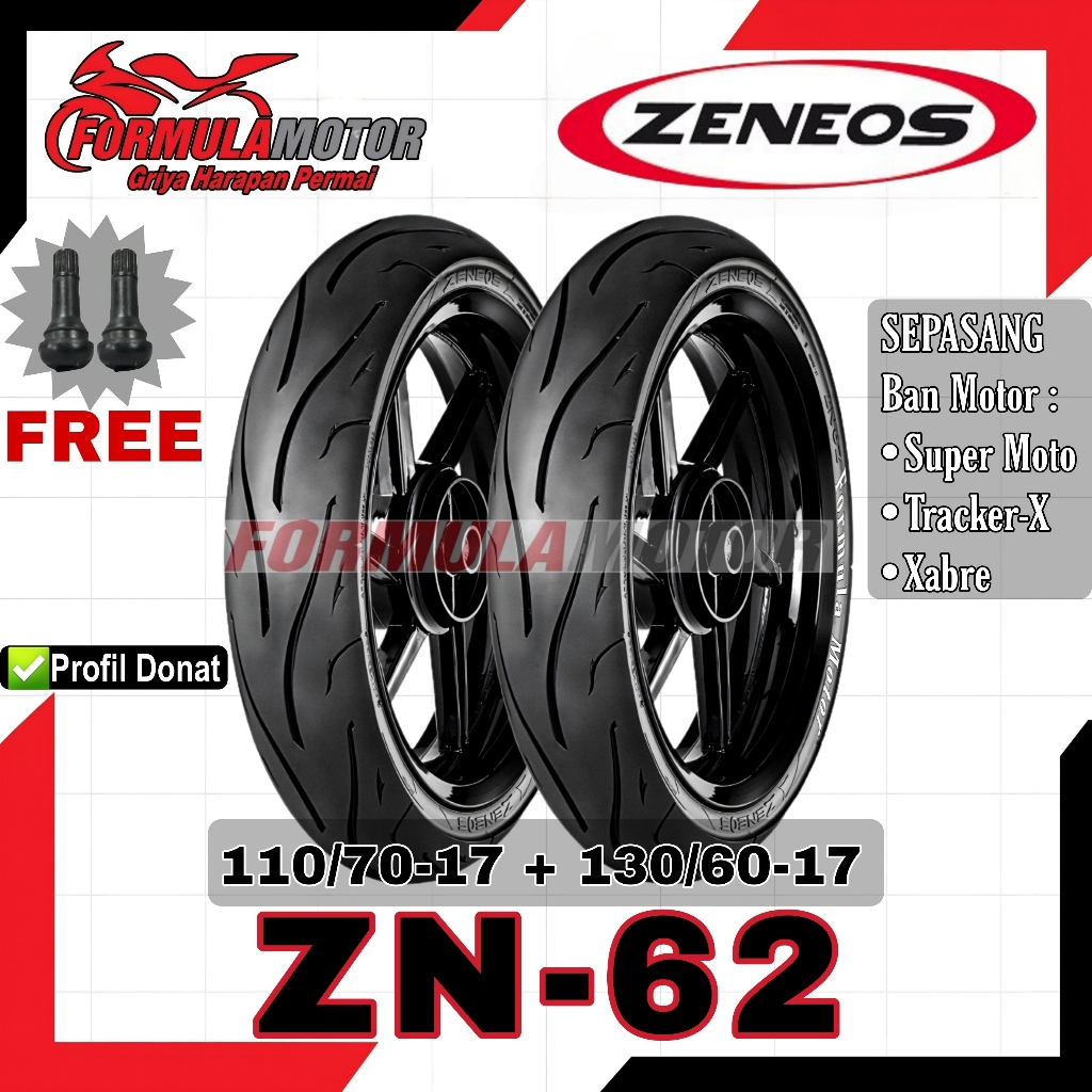 110/70-17 + 130/60-17 Zeneos ZN-62 ZN62 Ring 17 Tubeless (Profil Donat) Sepasang Ban Motor Super Moto, Xabre, Tracker-X