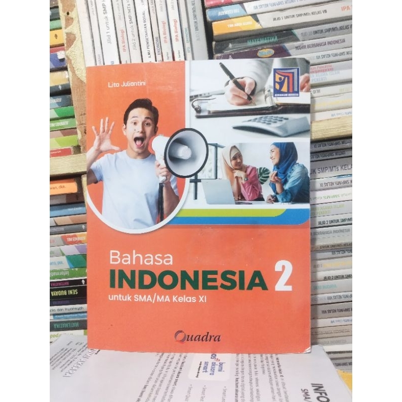 BUKU BAHASA INDONESIA 2 UNTUK KELAS 11/XI/2 SMA/MA QUADRA KURMER/KURIKULUM MERDEKA
