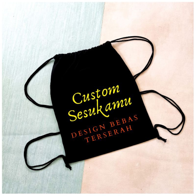 CUSTOM SESUKAMU DESIGN SABLON TAS BEBAS Stringbag totebag