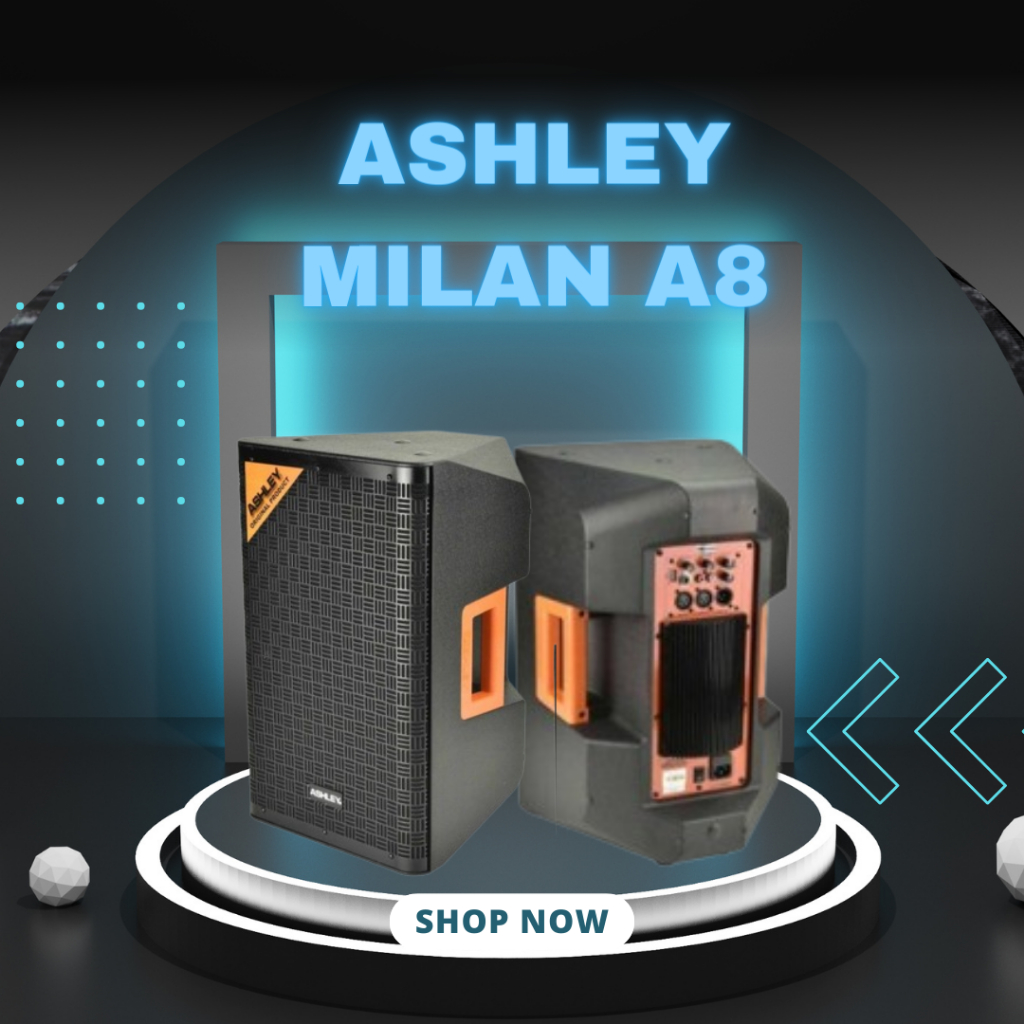 SPEAKER AKTIF ASHLEU MILAN A8 / MILAN-A8 / MILAN A 8 WOOFER 8 INCH GARANSI RESMI ASHLEY