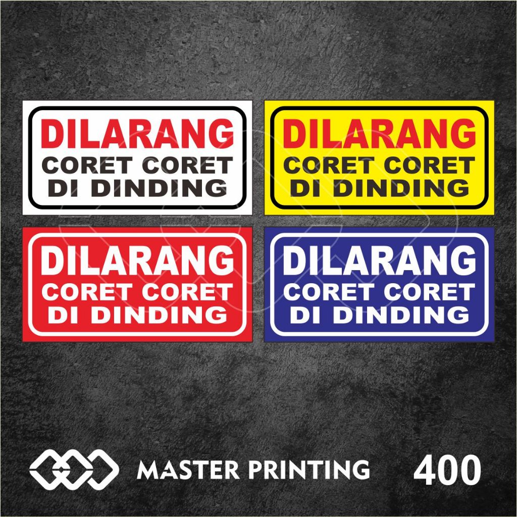 

400 - Stiker Dilarang Coret-Coret di Dinding, Sticker Vinyl, Tahan Air, Termurah, dan Bisa Custom