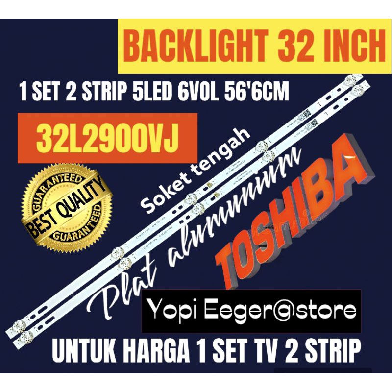 BACKLIGHT TV LCD LED TOSHIBA 32 INCH 32L2900VJ BACKLIGHT TV TOSHIBA 32 INCH