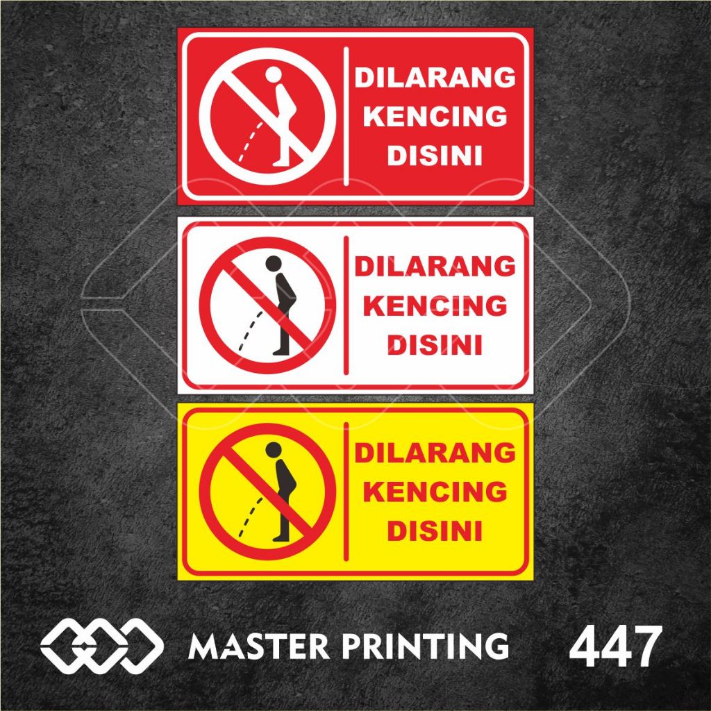 

447 - Stiker Dilarang Kencing di Sini, Sticker Vinyl, Premium, Tahan Air, Termurah, dan Bisa Custom