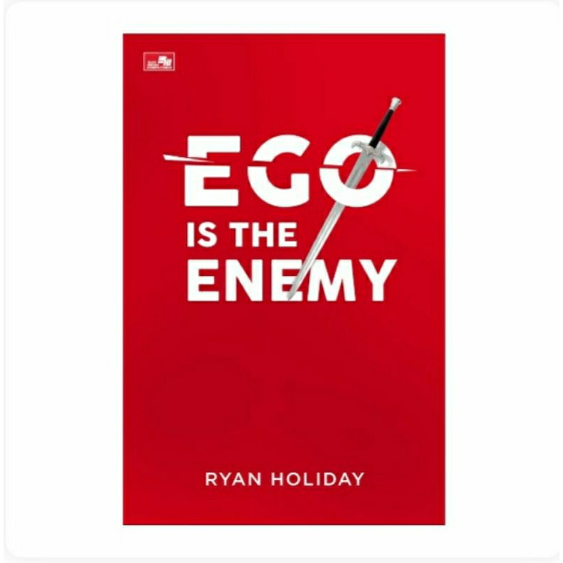 Ego Is The Enemy