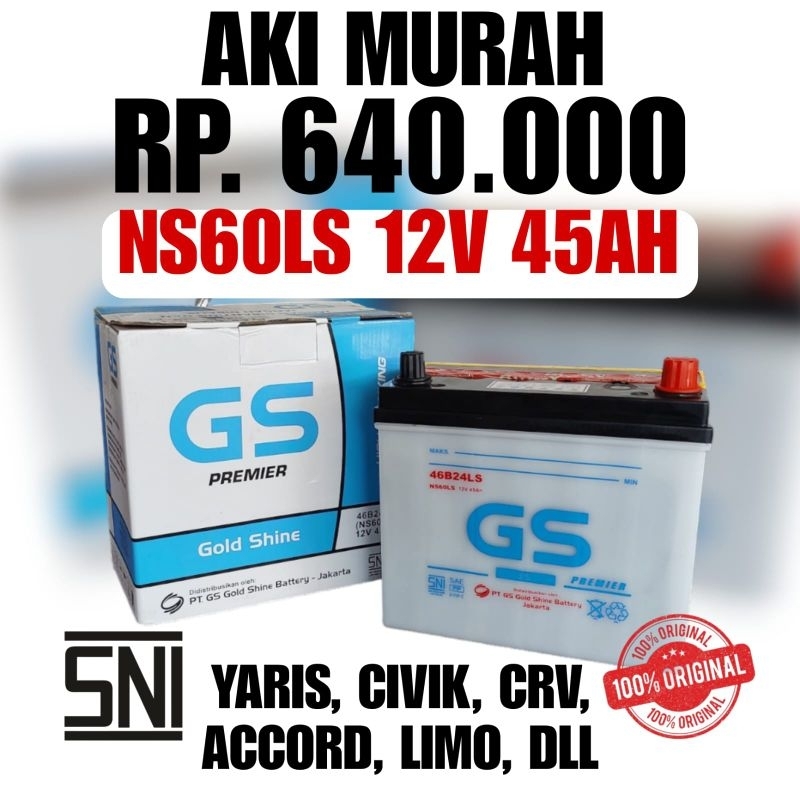 AKI MOBIL GS MURAH NS 60 LS,AKI MOBIL INNOVE BENSIN,AKI MOBIL SEDAN VIOS, AKI MOBIL HILUX BENSIN, AK