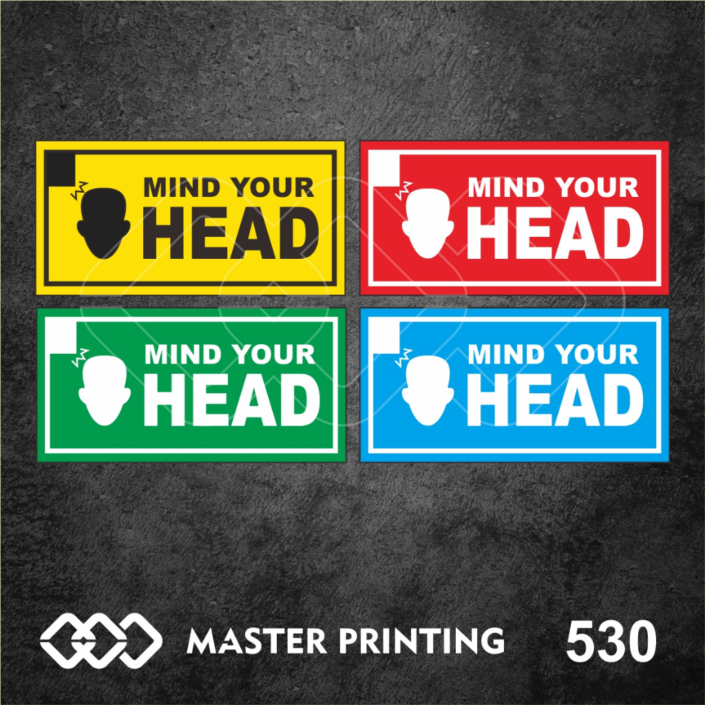 

530 - Stiker Mind Your Head, Sticker Vinyl, Premium, Tahan Air, Termurah, dan Bisa Custom