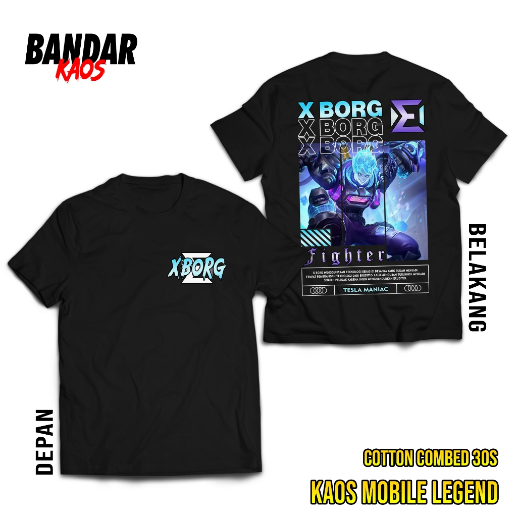 BANDAR KAOS MOBILE LEGEND X BORG TESLA MANIAC - KAOS X BORG FIGHTER - KAOS VIRAL - T-SHIRT PRIA - AT