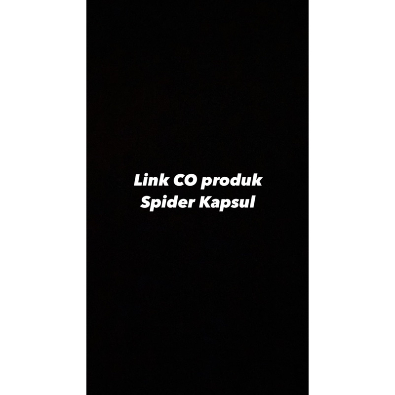 Link Co Produk Kapsul Laba laba (sp1d3r)