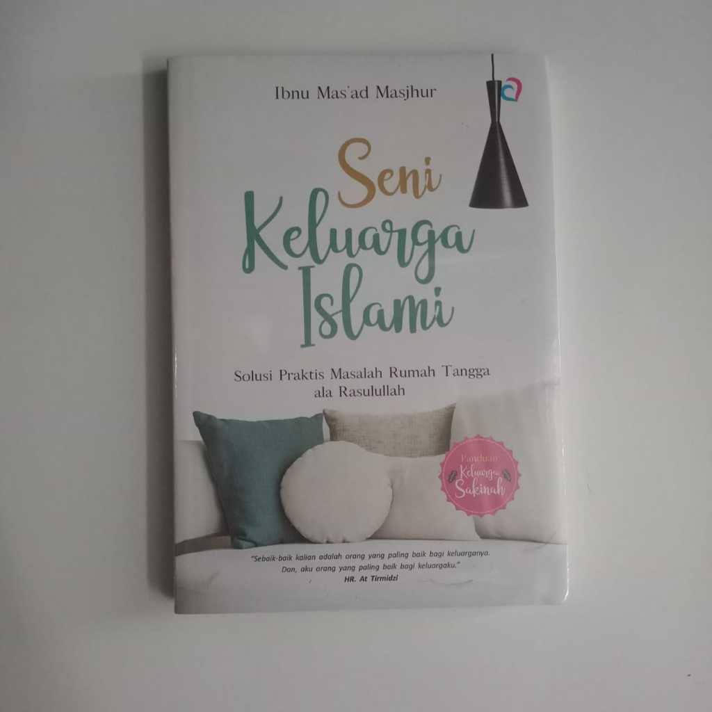 Buku Seni Keluarga Islami - Solusi Praktis Masalah Rumah Tangga Ala Rasulullah Ori Terapibuku