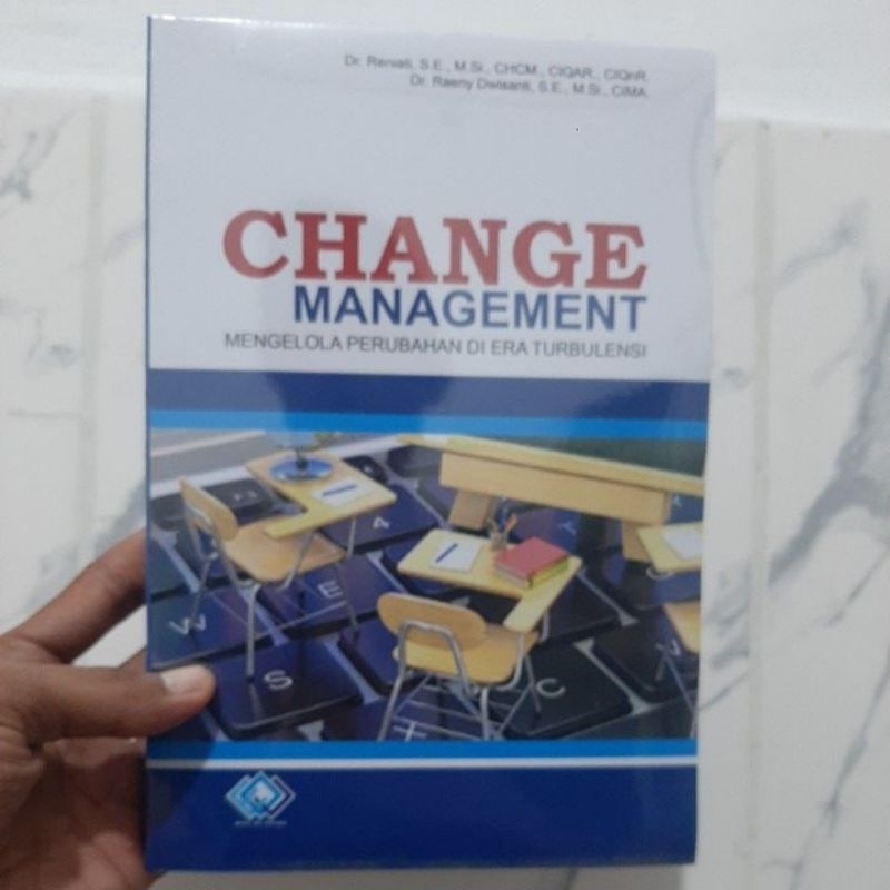 

Change Management karya Dr. Reniati dan Dr. Raeny Dwisanti