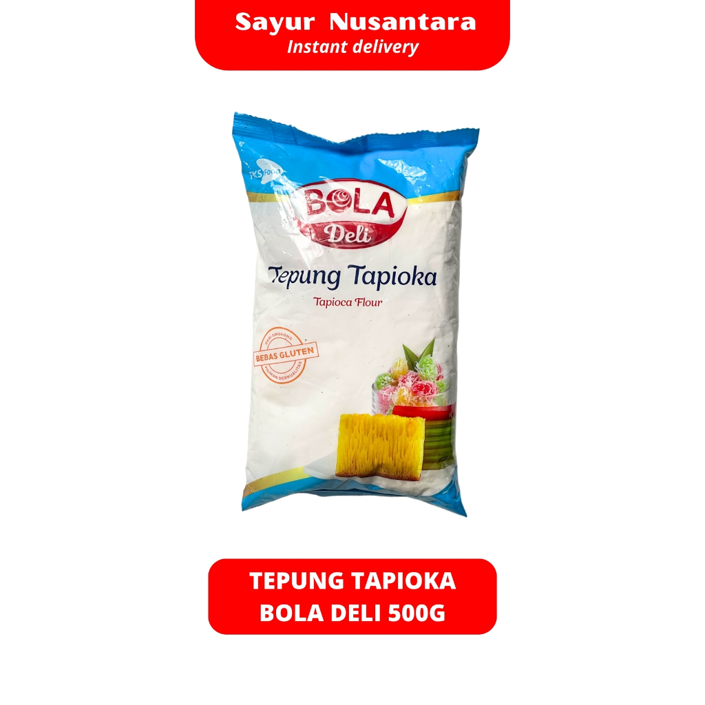 

Tepung Tapioka Bola Deli 500g - Sayur Nusantara