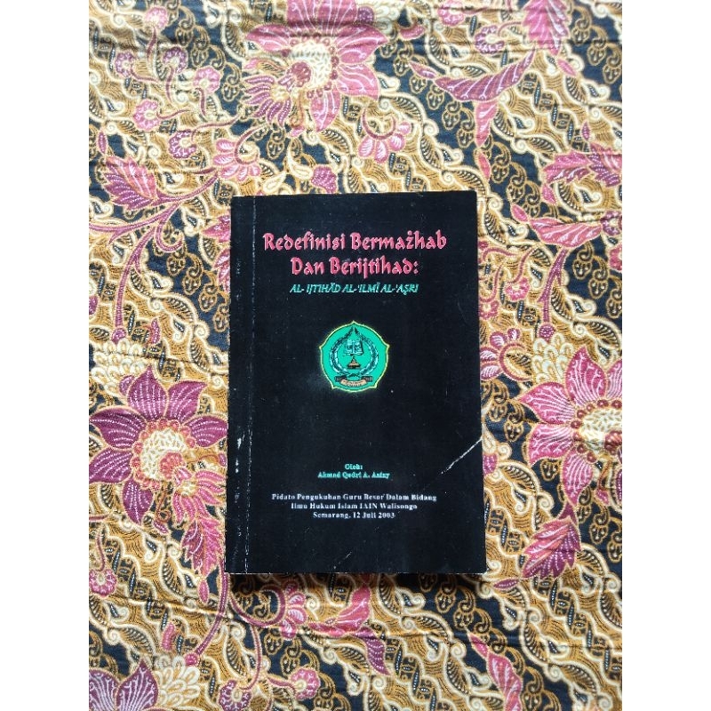 Buku Spritual Islam, REDEFINISI BERMAZHAB dan BERIJTIHAD @Ahmad Qodri A. Azizy