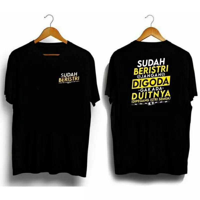 KAOS SUDAH BERISTRI JANGAN DIGODA GAK ADA DUITNYA