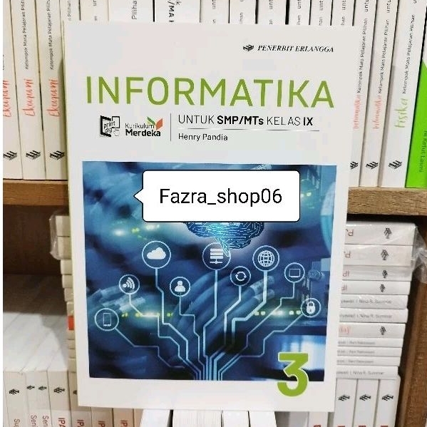 NEW ORI & Buku Pelajaran Informatika TIK smp mts kelas 3 9 IX Kurikulum Merdeka Erlangga