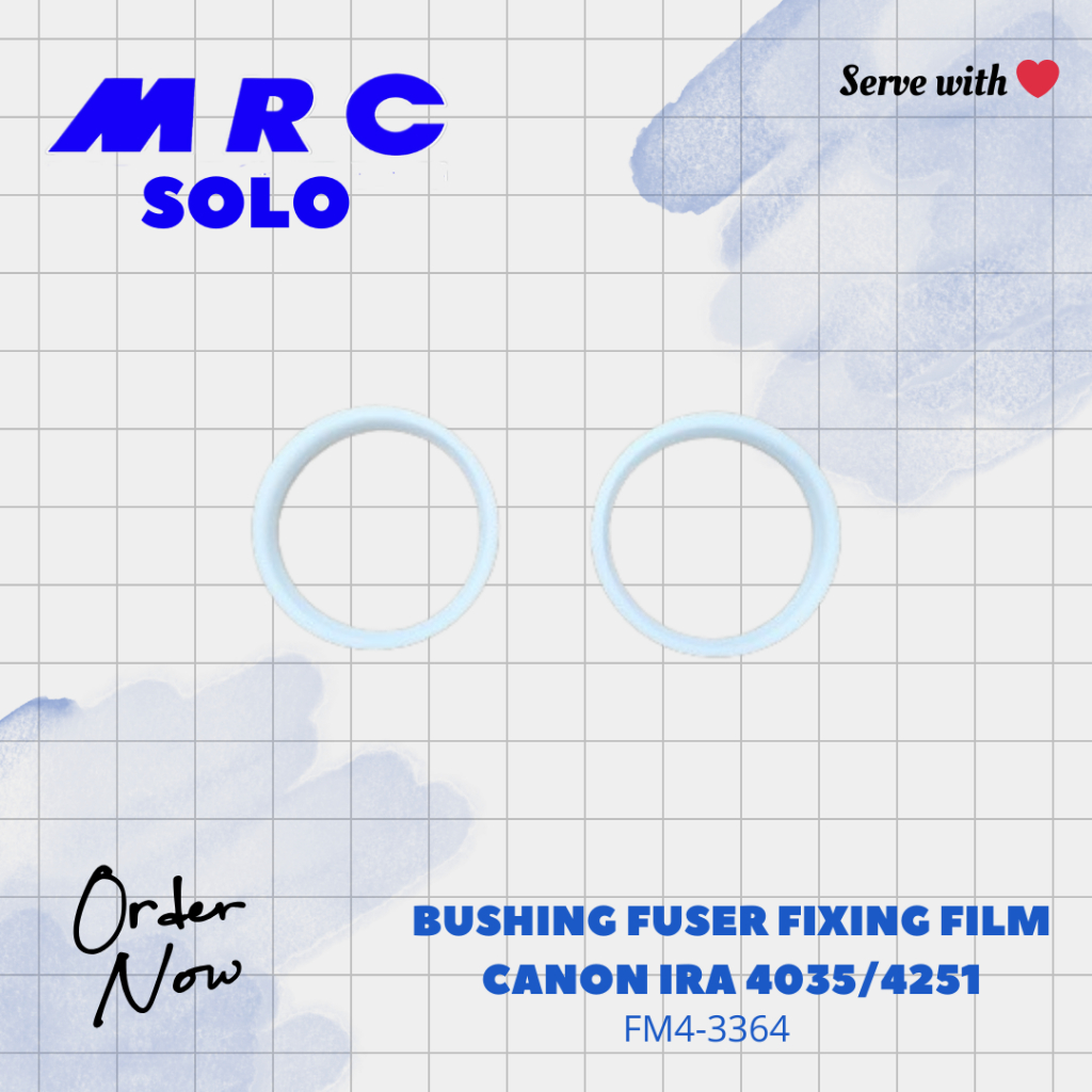 BUSHING FUSER FIXING FILM CANON IRA 40/4225/4235/4245/4251 SERIES COMPATIBLE