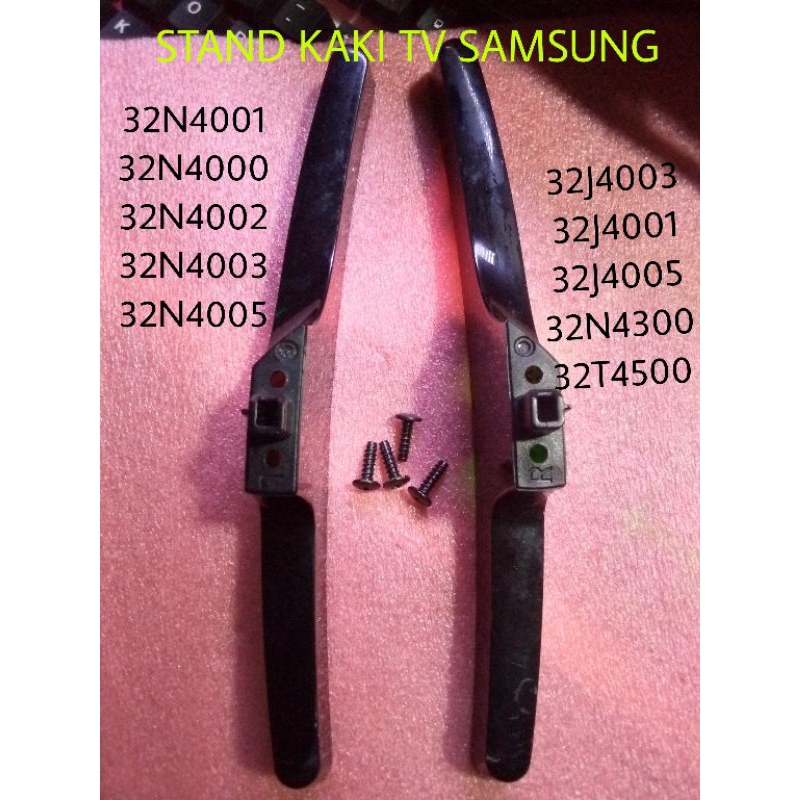 STAND KAKI TV SAMSUNG 32N4300AK / KAKi TV SAMSUNG UA32T4500 / UA32N4001 / UA32N4003/ UA32N4005 / KAK