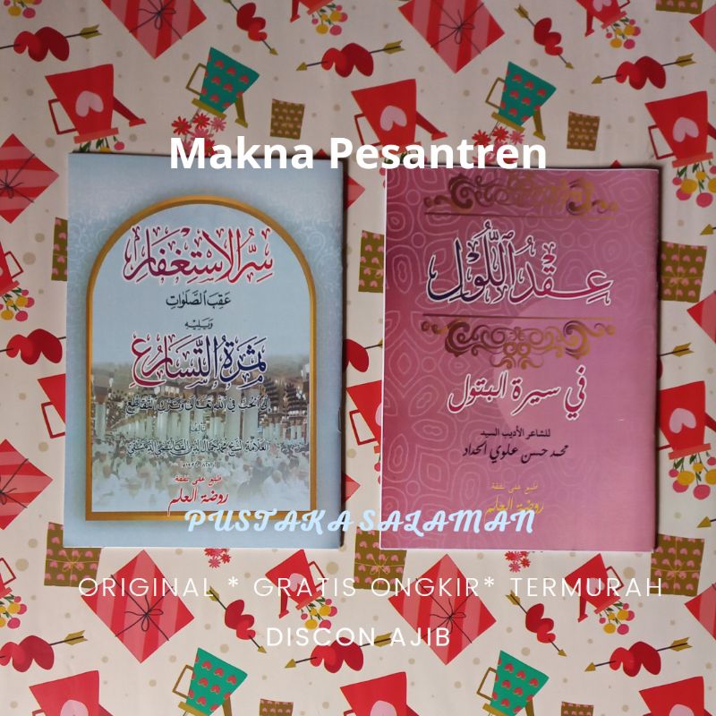 sirrul istighfar dan iqdullul makna pesantren