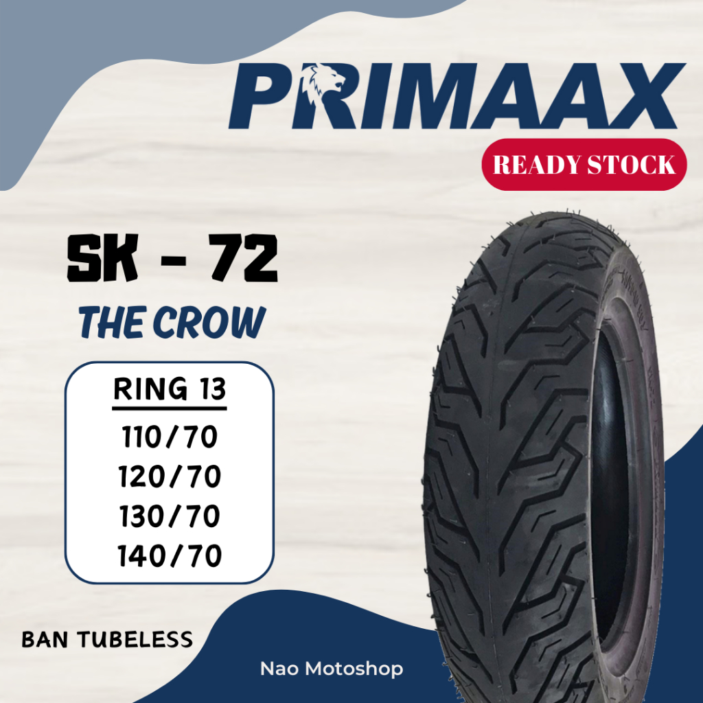 Ban Tubeless Primaax SK-72 The Crow Ring 13 (MURAH) untuk Yamaha NMAX / Honda ADV 150/160 / PCX 160