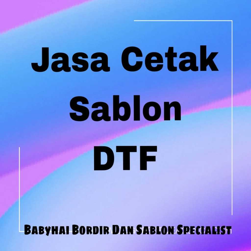 Cetak Sablon DTF Satuan Dan Meteran Custom
