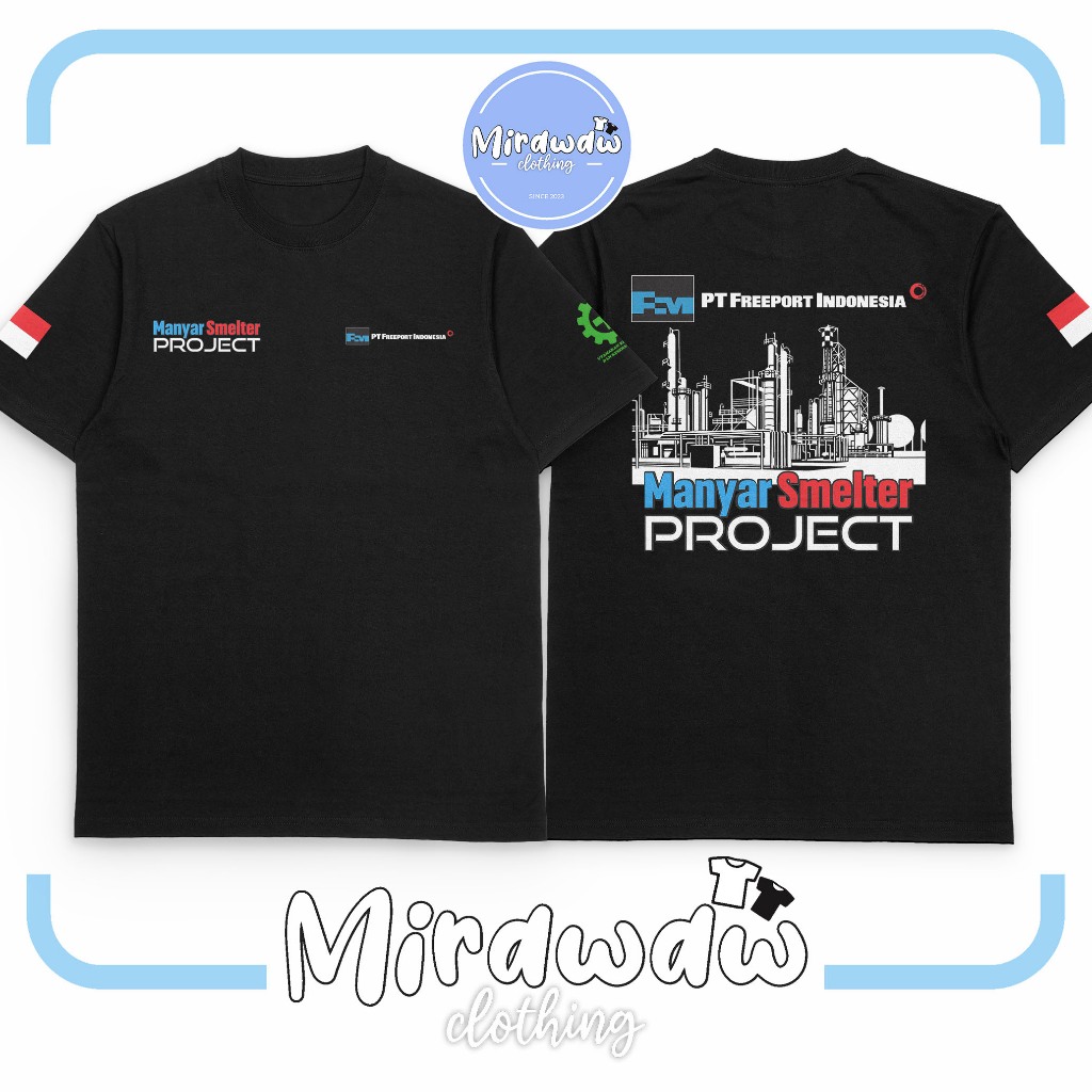 Kaos Manyar Smelter Project PT Freeport Indonesia Baju Distro