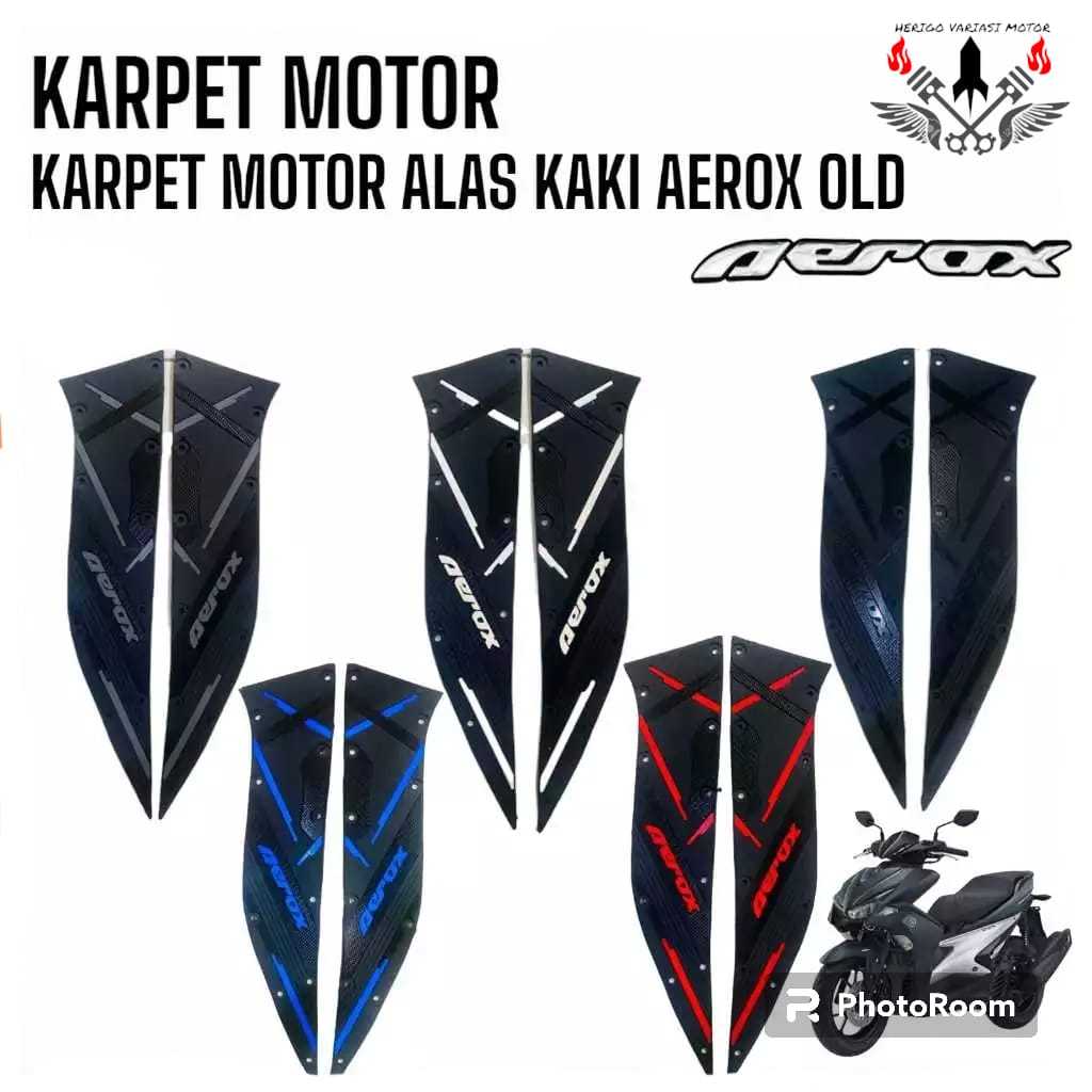 KARPET MOTOR AEROX OLD 155 AEROX 2016 - 2020 PIJAKAN KAKI AEROX OLD PREMIUN QUALITY