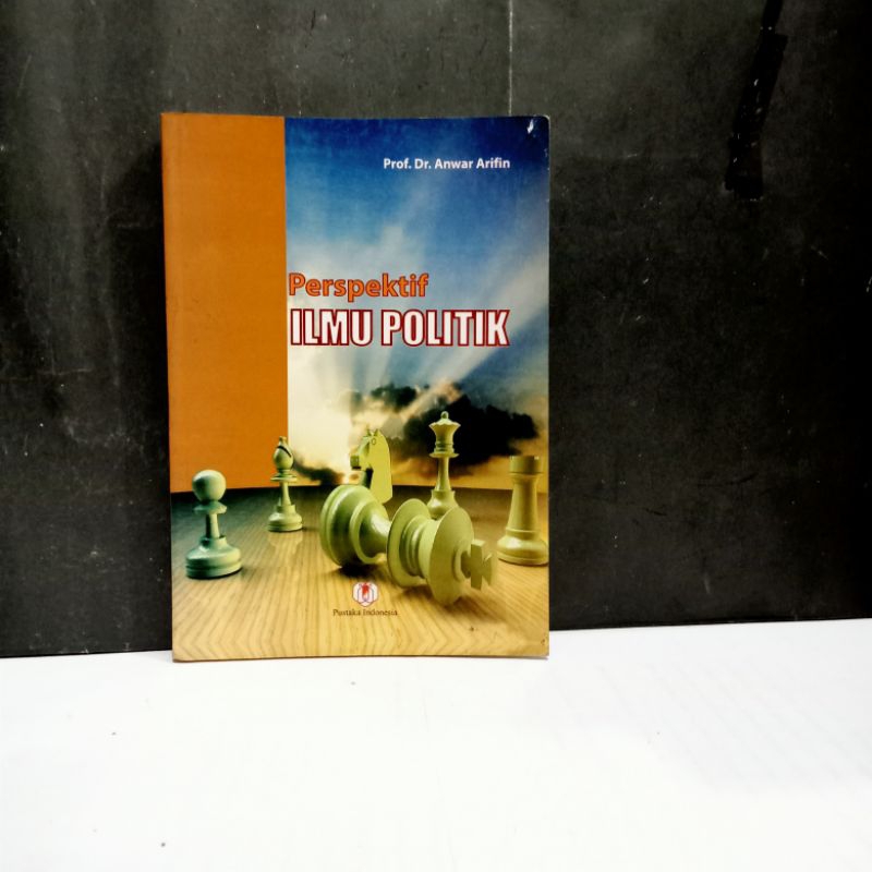 

Buku Perspektif Ilmu Politik - Prof. Dr. Anwar Arifin