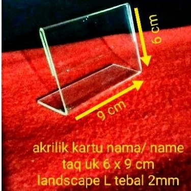

akrilik no meja/name taq/kartu nama uk 6 x 9 cm landscape L tebal 2 mm