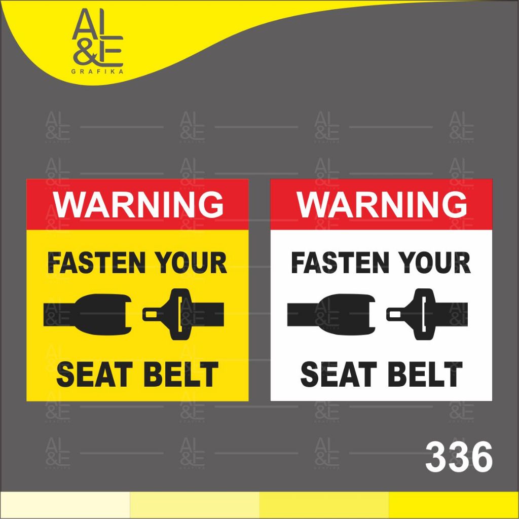 

336 - Stiker Warning Fasten Your Seat Belt, Sticker Vinyl, Cetak Premium Indoor _ Tahan Air