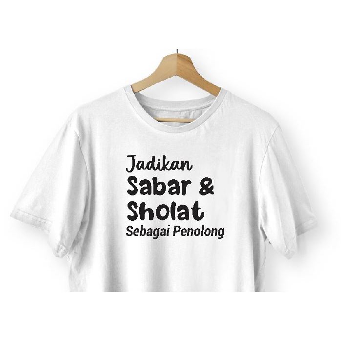 Kaos Jadikan Sabar Sholat Penolong Muslim Islam Dakwah Kata Bijak Ayat