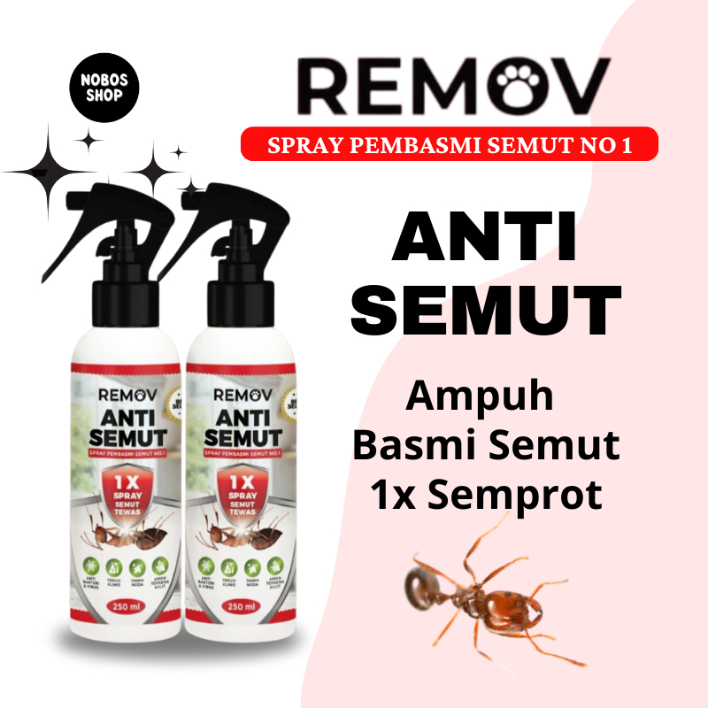 REMOV Spray Anti Semut Pembasmi Semut Penghilang Semut 250ml Racun Semut Ampuh Aman Tanpa Noda