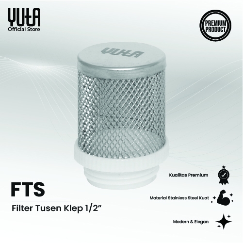 YUTA Saringan / Filter Tusen Klep 1/2 Inch Stainless Steel FTS